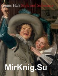 Frans Hals: Style and Substance