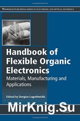 Handbook of Flexible Organic Electronics: Materials, Manufacturing and Applications