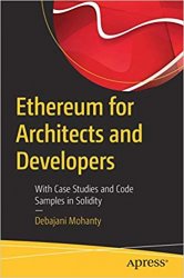 Ethereum for Architects and Developers: With Case Studies and Code Samples in Solidity