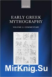 Early Greek Mythography, Volume 2: Commentary