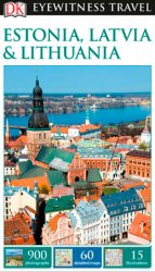 DK Eyewitness Travel Guide: Estonia, Latvia and Lithuania (2017)