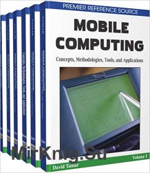Mobile Computing: Concepts, Methodologies, Tools, and Applications, 6-volume set