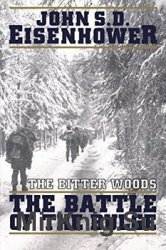 The Bitter Woods: The Battle of the Bulge