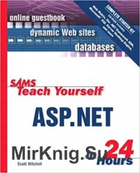 Sams Teach Yourself ASP.NET in 24 Hours Complete Starter Kit (Sams Teach Yourself in 24 Hours)