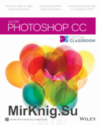 Photoshop CC Digital Classroom 2013 Edition