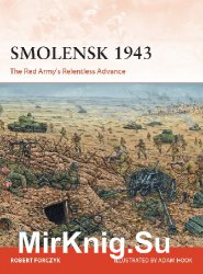 Smolensk 1943: The Red Army's Relentless Advance (Osprey Campaign 331)
