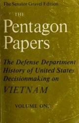 The Pentagon Papers: the Defense Department History of United States Decisionmaking on Vietnam