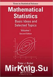 Mathematical Statistics: Basic Ideas and Selected Topics, Volume I, Second Edition (Chapman & Hall/CRC Texts in Statistical Science Book 117)