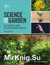 Science and the Garden: The Scientific Basis of Horticultural Practice 3rd Edition