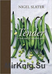 Tender: A Cook and His Vegetable Patch
