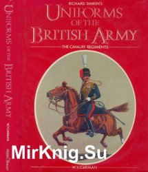 Richard Simkin’s Uniforms of the British Army: The Cavalry Regiments