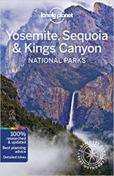 Lonely Planet Yosemite, Sequoia & Kings Canyon National Parks, 5th Edition