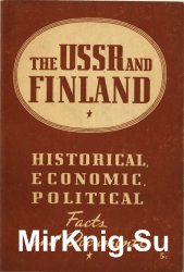 The USSR and Finland. Historical, Economic, Political Facts and Documents