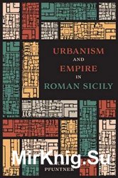 Urbanism and Empire in Roman Sicily