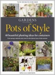 Gardens Illustrated: Pots of Style - Special Edition 2019