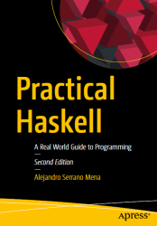 Practical Haskell: A Real World Guide to Programming, 2nd Edition