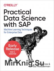 Practical Data Science with SAP: Machine Learning Techniques for Enterprise Data (Early Release)