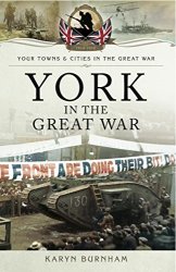 Your Towns and Cities in the Great War - York in the Great War