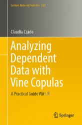 Analyzing Dependent Data with Vine Copulas: A Practical Guide With R