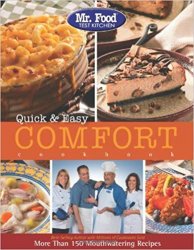 Mr. Food Test Kitchen Quick & Easy Comfort Cookbook
