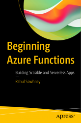 Beginning Azure Functions: Building Scalable and Serverless Apps