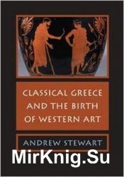 Classical Greece and the Birth of Western Art
