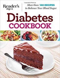Diabetes Cookbook: More Than 140 Recipes to Balance Your Blood Sugar