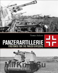 Panzerartillerie: Firepower for the Panzer Divisions (Osprey General Military)
