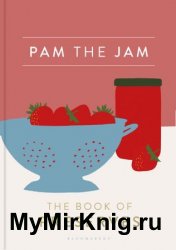 Pam the Jam: The Book of Preserves