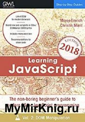 Learning jаvascript: The non-boring beginner's guide to modern (ES6+) JavaScript programming Vol 2: DOM manipulation