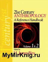 21st Century Anthropology: A Reference Handbook. Vol. 1-2