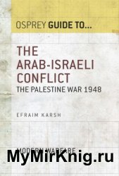 The Arab-Israeli Conflict: The Palestine War 1948 (Guide to...)