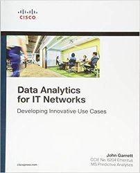 Data Analytics for IT Networks: Developing Innovative Use Cases (Final version)