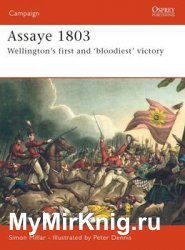 Assaye 1803: Wellington’s First and "Bloodiest" Victory (Osprey Campaign 166)