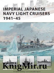 Imperial Japanese Navy Light Cruisers 1941-45 (Osprey New Vanguard 187)