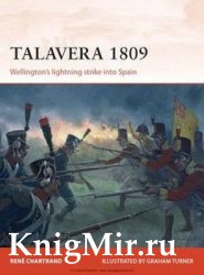 Talavera 1809: Wellington’s Lightning Strike into Spain (Osprey Campaign 253)