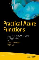 Practical Azure Functions: A Guide to Web, Mobile, and IoT Applications