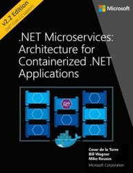 .NET Microservices: Architecture for Containerized .NET Applications (2019)
