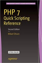PHP 7 Quick Scripting Reference, Second Edition