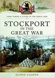 Your Towns and Cities in the Great War - Stockport in the Great War