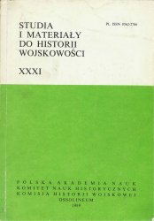 Studia i Materialy do Historii Wojskowosci. Tom 31