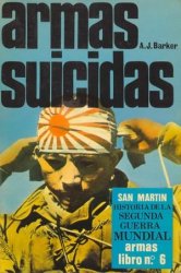 Armas Suicidas (Historia de La Segunda Guerra Mundial Armas Libro N 6)