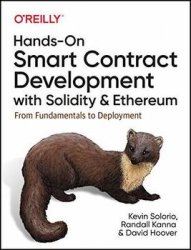 Hands-On Smart Contract Development with Solidity and Ethereum: From Fundamentals to Deployment, 1st Edition