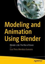 Modeling and Animation Using Blender: Blender 2.80: The Rise of Eevee