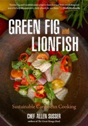 Green Fig and Lionfish: Sustainable Caribbean Cooking reportadd bookmark