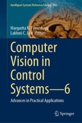 Computer Vision in Control Systems-6: Advances in Practical Applications