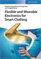 Flexible and Wearable Electronics for Smart Clothing: Aimed to Smart Clothing