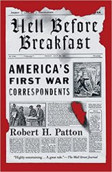 Hell Before Breakfast: America's First War Correspondents