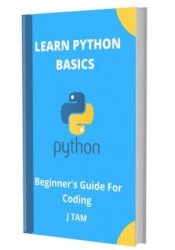 LEARN PYTHON BASICS: Beginner's Guide For Coding