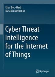 Cyber Threat Intelligence for the Internet of Things